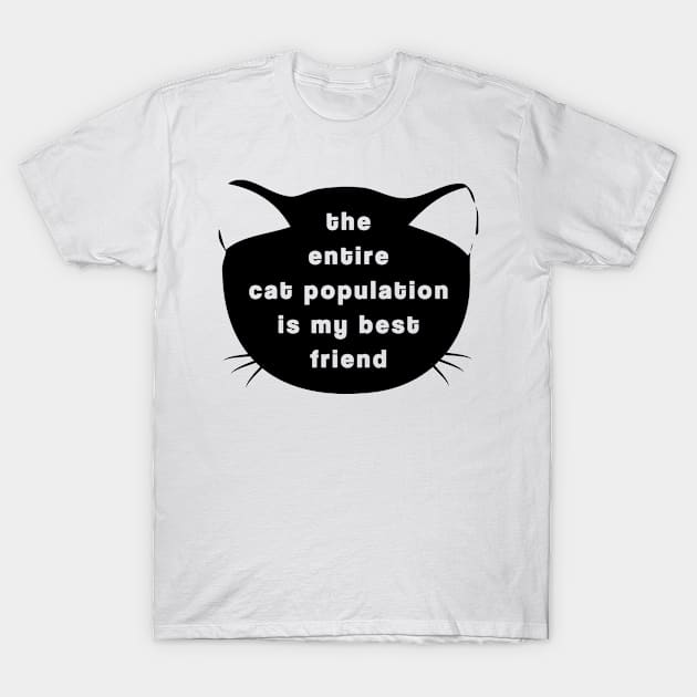 The Entire Cat Population... T-Shirt by veerkun